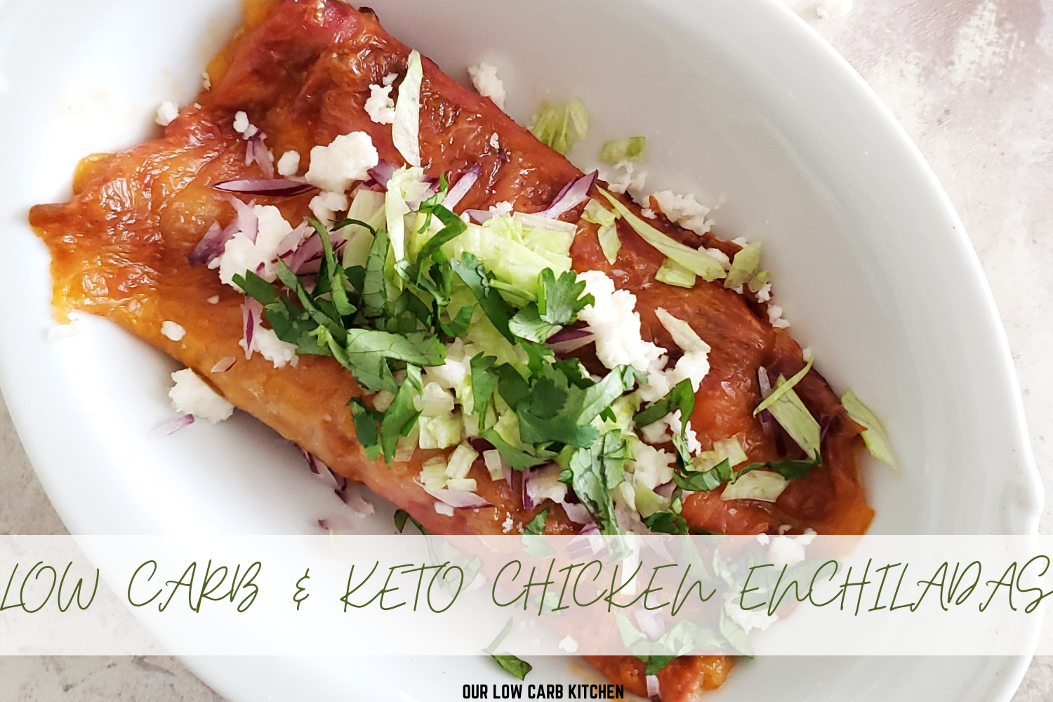 low carb & keto chicken enchiladas